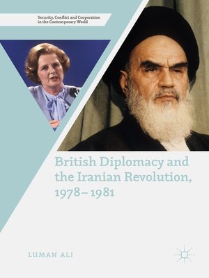 cover image of British Diplomacy and the Iranian Revolution, 1978-1981